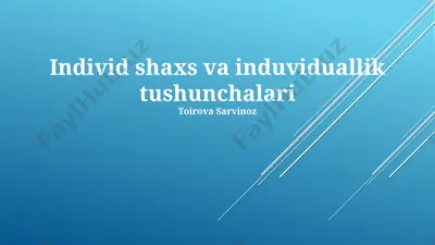 individ shaxs va induviduallik tushunchalari — PPTX