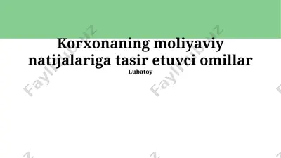 korxonaning moliyaviy natijalariga tasir etuvci omillar — PPTX