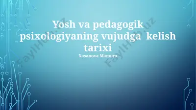 yosh va pedagogik psixologiyaning vujudga kelish tarixi — PPTX