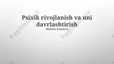psixik rivojlanish va uni davrlashtirish — PPTX