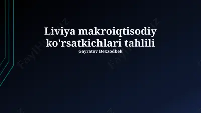 liviya makroiqtisodiy ko'rsatkichlari tahlili — PPTX