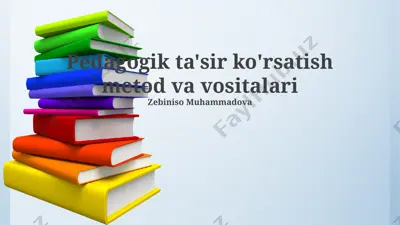 pedagogik ta'sir ko'rsatish metod va vositalari — PPTX