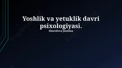 yoshlik va yetuklik davri psixologiyasi — PPTX