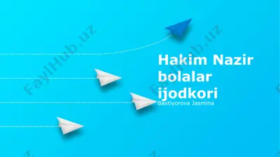 hakim nazir bolalar ijodkori — PPTX