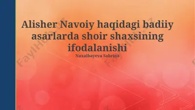 alisher navoiy haqidagi badiiy asarlarda shoir shaxsining ifodalanishi — PPTX