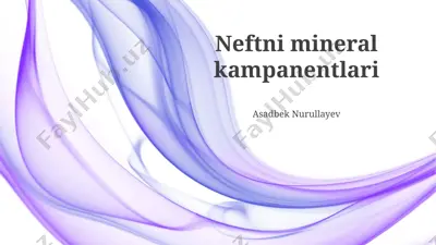 neftni mineral kampanentlari — PPTX