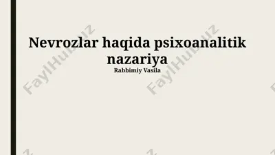 nevrozlar haqida psixoanalitik nazariya — PPTX