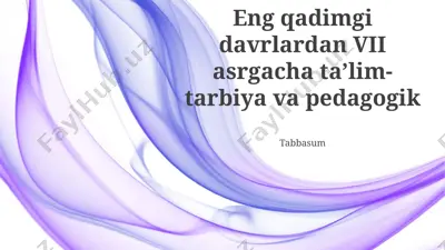 eng qadimgi davrlardan vii asrgacha ta’lim-tarbiya va pedagogik — PPTX