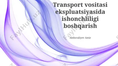 transport vositasi ekspluatsiyasida ishonchliligi boshqarish — PPTX