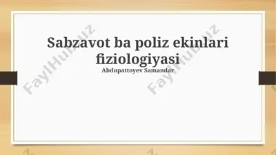 sabzavot va poliz ekinlari fiziologiyasi — PPTX