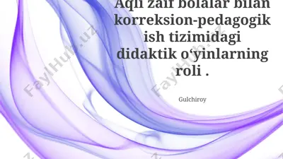 aqli zaif bolalar bilan korreksion-pedagogik ish tizimidagi didaktik o‘yinlarning roli — PPTX