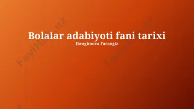 bolalar adabiyoti fani tarixi — PPTX