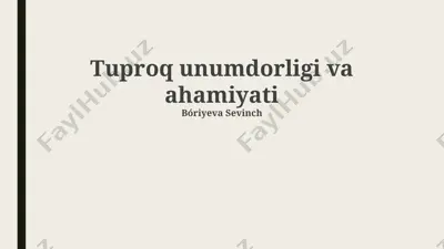 tuproq unumdorligi va ahamiyati — PPTX
