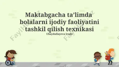 maktabgacha taʼlimda bolalarni ijodiy faoliyatini tashkil qilish texnikasi — PPTX