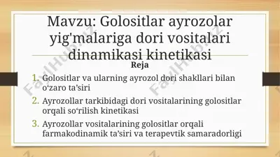 golositlar ayrozolar yig'malariga dori vositalari dinamikasi kinetikasi — PPTX