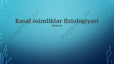 kasal ósimliklar fiziologiyasi — PPTX