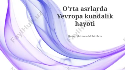 o'rta asrlarda yevropa kundalik hayoti — PPTX