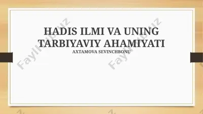 hadis ilmi va uning tarbiyaviy ahamiyati — PPTX