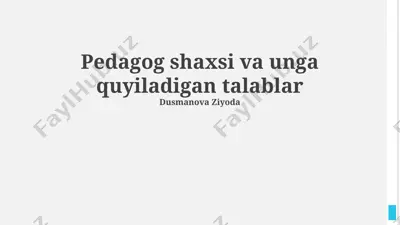 pedagogik xodimlar: umumiy talablar — PPTX