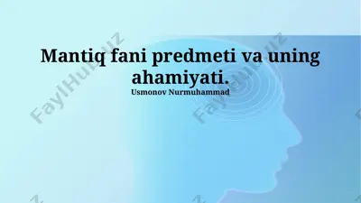 mantiq fani predmeti va uning ahamiyati. — PPTX
