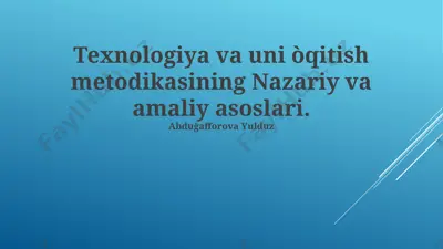 texnologiya va uni òqitish metodikasining nazariy va amaliy asoslari — PPTX