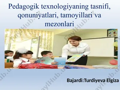 pedagogik texnologiyaning tasnifi, qonuniyatlari, tamoyillari va mezonlari — PPTX