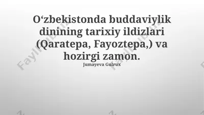 o‘zbekistonda buddaviylik dinining tarixiy ildizlari va hozirgi zamon — PPTX