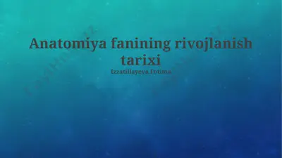 anatomiya fanining rivojlanish tarixi — PPTX