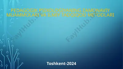 pedagogik psixologiyaning zamonaviy muammolari va ilmiy tadqiqod metodlari — PPTX