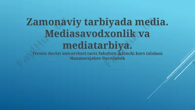 zamonaviy tarbiyada media. mediasavodxonlik va mediatarbiya — PPTX