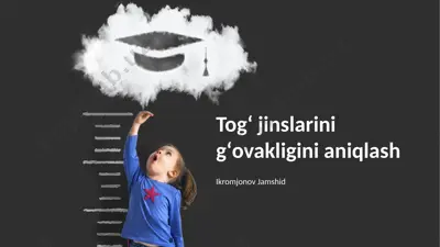 tog' jinslarini g'ovakligini aniqlash — PPTX
