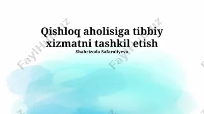 qishloq aholisiga tibbiy xizmatni tashkil etish — PPTX