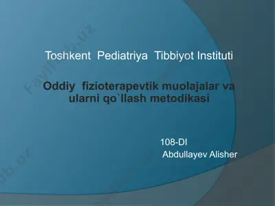 oddiy fizioterapevtik muolajalar va ularni qo`llash metodikasi — PPT