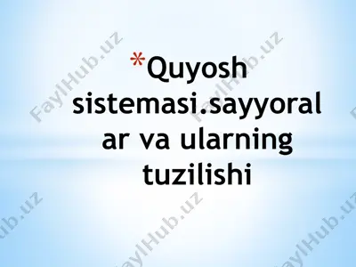 quyosh sistemasi.sayyoralar va ularning tuzilishi — PPTX