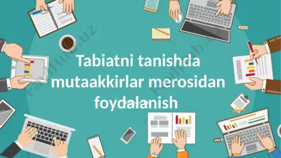 tabiatni tanishda mutaakkirlar merosidan foydalanish — PPTX