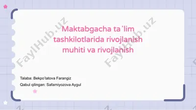 maktabgacha ta'lim tashkilotlarida rivojlanish muhiti va rivojlanish — PPTX