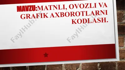 matnli, ovozli va grafik axborotlarni kodlash — PPTX