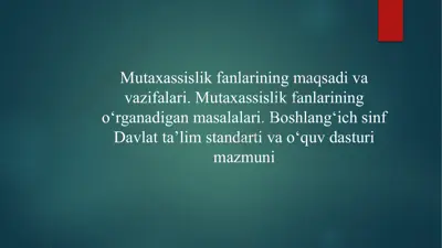 mutaxassislik fanlarining maqsadi va vazifalari — PPTX