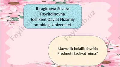 ilk bolalik davrida predmetli faoliyat nima? — PPTX