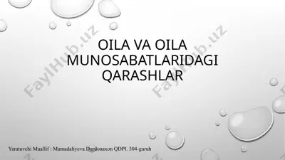 oila va oila munosabatlaridagi qarashlar — PPTX
