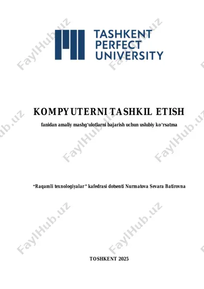 kompyuterni tashkil etish fanidan amaliy mashg'ulotlarni bajarish uchun uslubiy ko'rsatma — PDF