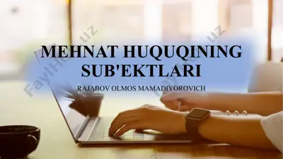 mehnat huquqining sub'ektlari — PPTX