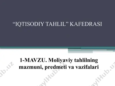 moliyaviy tahlilning mazmuni, predmeti va vazifalari — PPTX
