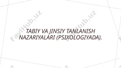 tabiy va jinsiy tanlanish nazariyalari (psixologiyada) — PPTX