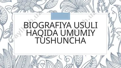 biografiya usuli haqida umumiy tushuncha — PPTX