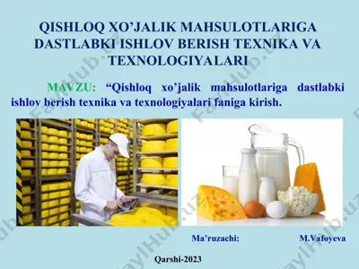 qishloq xo’jalik mahsulotlariga dastlabki ishlov berish texnika va texnologiyalari — PPT