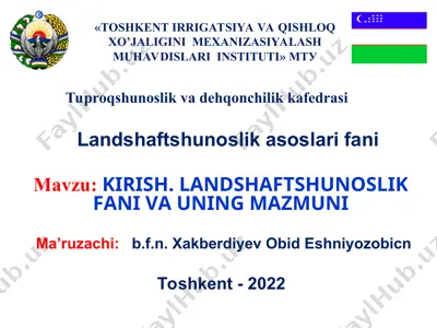 kirish. landshaftshunoslik fani va uning mazmuni — PPT