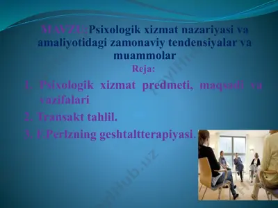 psixologik xizmat nazariyasi va amaliyotidagi zamonaviy tendensiyalar va muammolar — PPTX