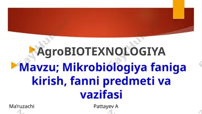 agrobiotexnologiya: mikrobiologiya faniga kirish, fanni predmeti va vazifasi — PPT