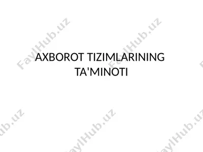 axborot tizimlarining ta'minoti — PPTX